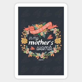 You knit me together in my mother's womb Sticker